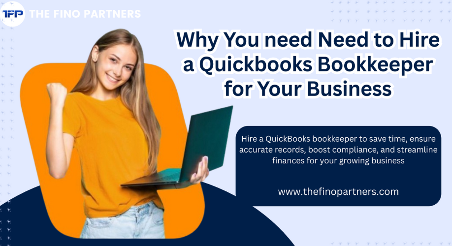 Why You need Need to Hire a QuickBooks Bookkeeper for Your Business