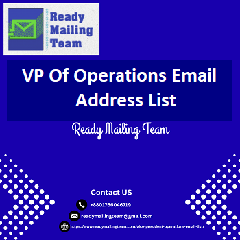Boost Executive Outreach with Ready Mailing Team’s VP Of Operations Email Address List