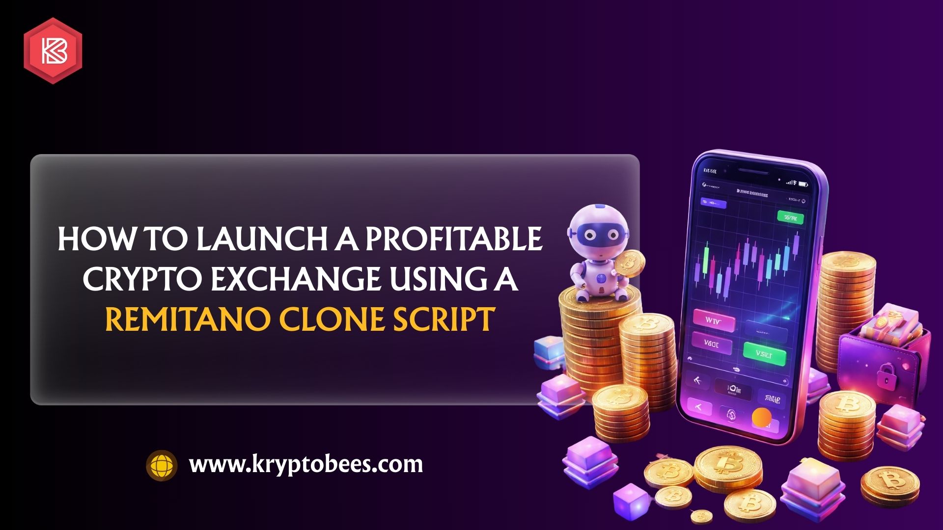 How to Launch a Profitable Crypto Exchange Using a Remitano Clone Script