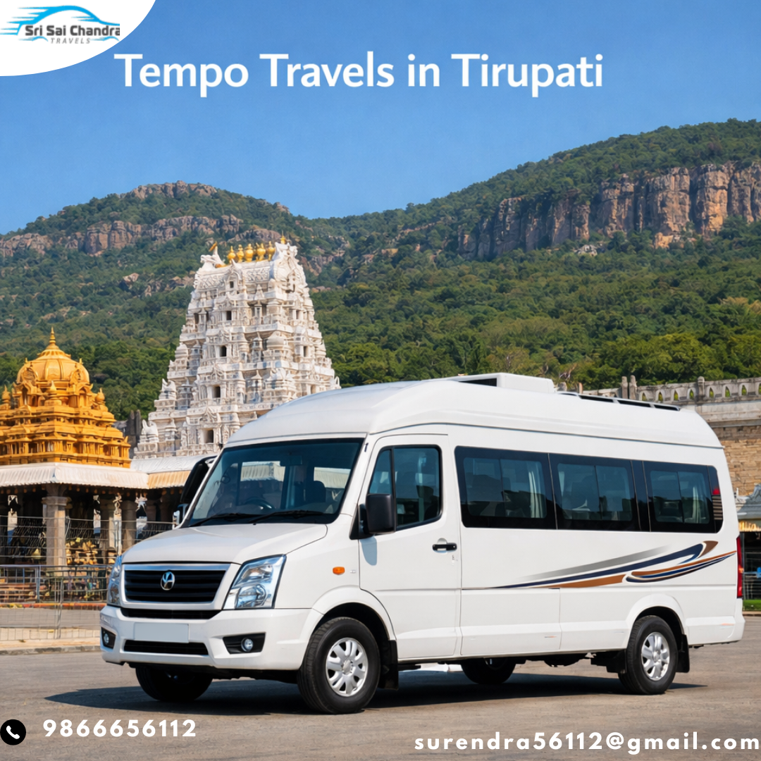 Tempo Travels in Tirupati – Comfort and Reliability for  Every Journey