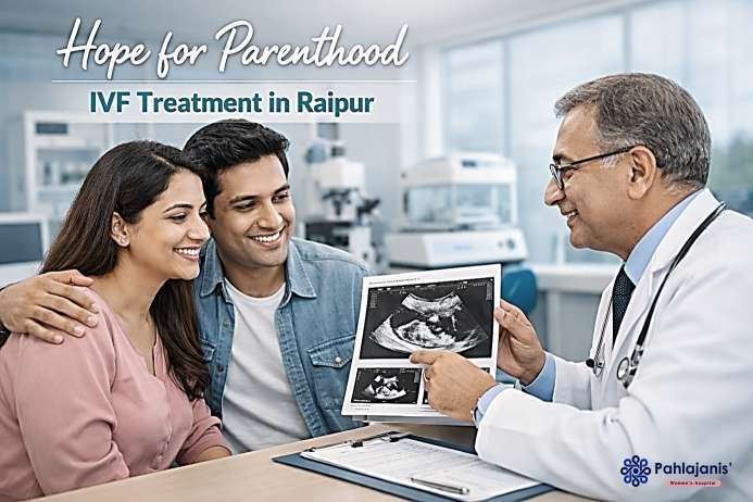 रायपुर में IVF ट्रीटमेंट (Raipur IVF Center): क्यों कपल्स यहाँ इलाज कराना सबसे ज़्यादा पसंद करते हैं?