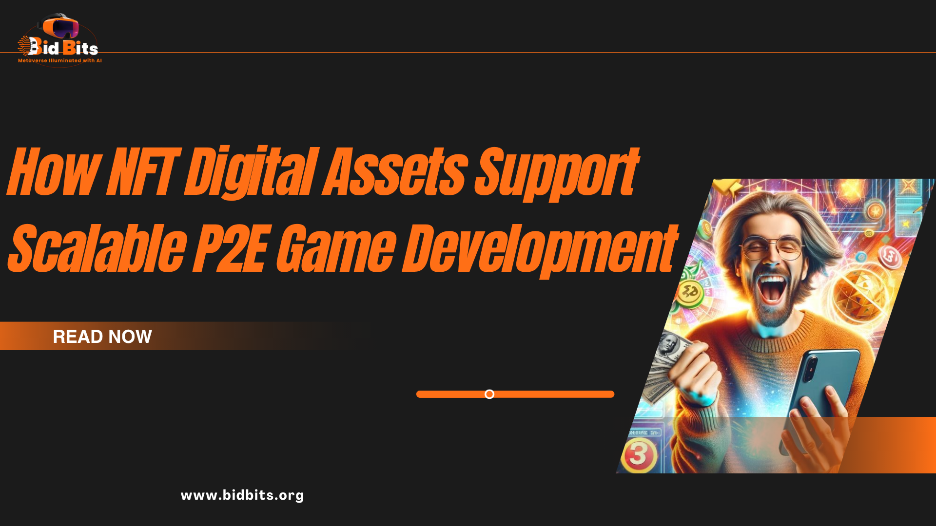 How NFT Digital Assets Support Scalable P2E Game Development