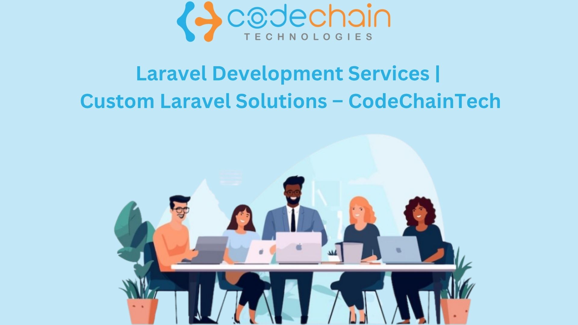 Laravel Web Development Services | Custom Laravel Solutions – CodeChainTech