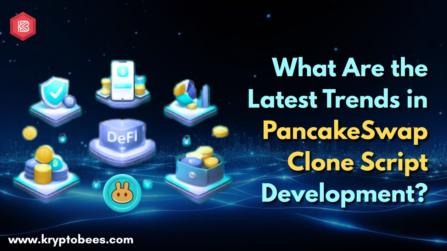 What Are the Latest Trends in PancakeSwap Clone Script Development?