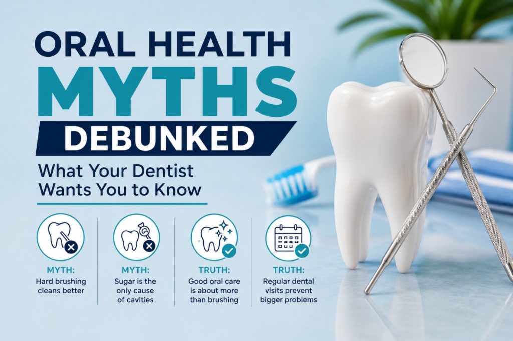 Oral Health Myths Debunked: What Your Dentist Wants You to Know