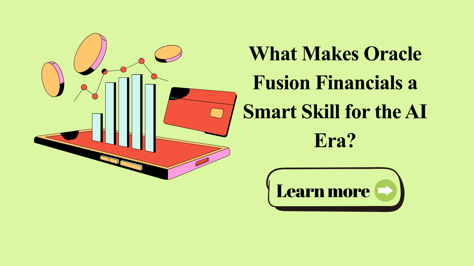 What Makes Oracle Fusion Financials a Smart Skill for the AI Era?