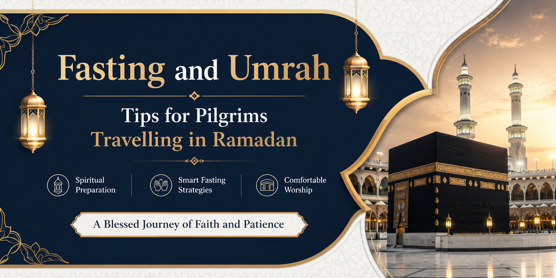 Fasting and Umrah | Tips for Pilgrims Travelling in Ramadan
