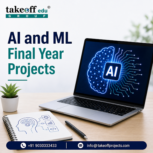Best AI and ML Final Year Projects for Engineering Students in 2026