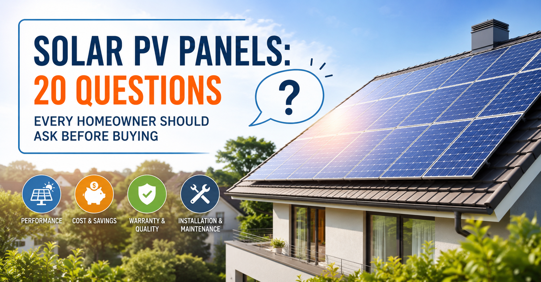 Solar PV Panels: 20 Questions Homeowners Should Ask